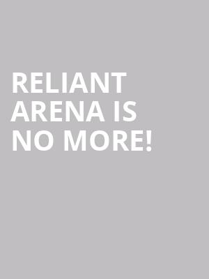 Reliant Arena is no more